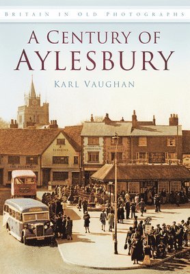 A Century of Aylesbury 1