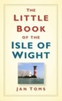 bokomslag The Little Book of the Isle of Wight