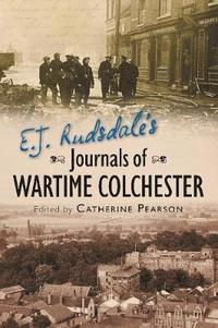 bokomslag E. J. Rudsdale's Journals of Wartime Colchester