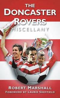 bokomslag The Doncaster Rovers Miscellany