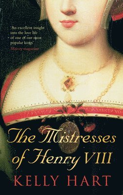 bokomslag The Mistresses of Henry VIII