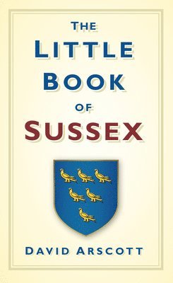 bokomslag The Little Book of Sussex