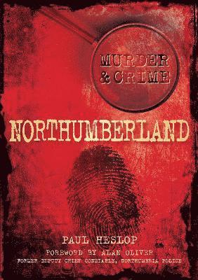 Murder and Crime Northumberland