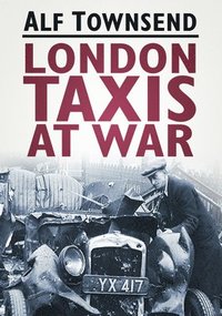 bokomslag London Taxis at War