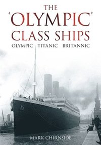bokomslag The 'Olympic' Class Ships