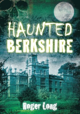 bokomslag Haunted Berkshire