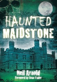 bokomslag Haunted Maidstone