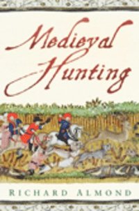 bokomslag Medieval Hunting