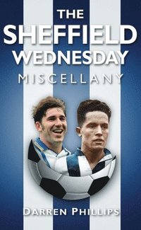 bokomslag The Sheffield Wednesday Miscellany