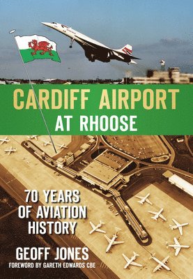 bokomslag Cardiff Airport at Rhoose: 70 Years of Aviation History