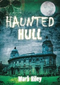 bokomslag Haunted Hull
