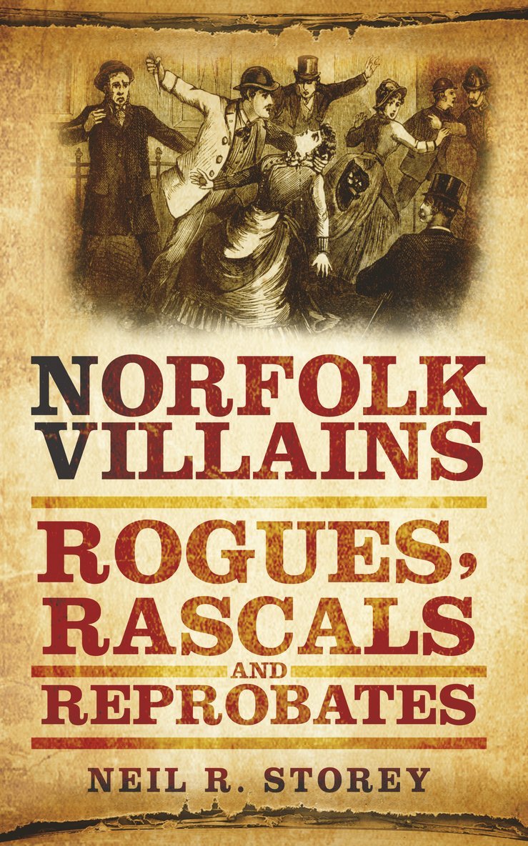 Neil R Storey, Neil R. Storey - Norfolk Villains, Häftad