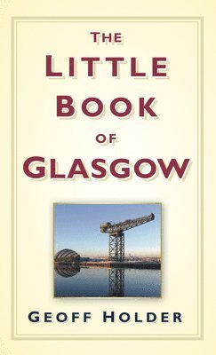 Holder, G: Little Book of Glasgow