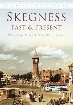 bokomslag Skegness Past & Present