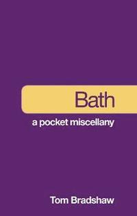 bokomslag Bath: A Pocket Miscellany