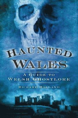 HAUNTED WALES