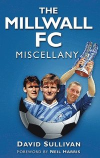 bokomslag The Millwall FC Miscellany