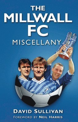 The Millwall FC Miscellany 1