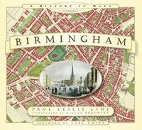 bokomslag Birmingham: A History in Maps