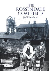 bokomslag The Rossendale Coalfield