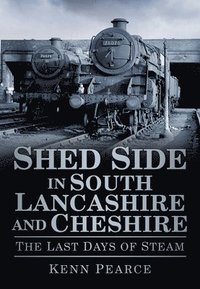 bokomslag Shed Side in South Lancashire and Cheshire