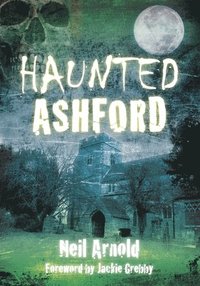 bokomslag Haunted Ashford