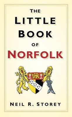 Neil R Storey, Neil R. Storey - The Little Book of Norfolk, Inbunden