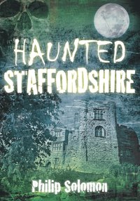 bokomslag Haunted Staffordshire