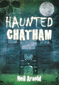 bokomslag Haunted Chatham