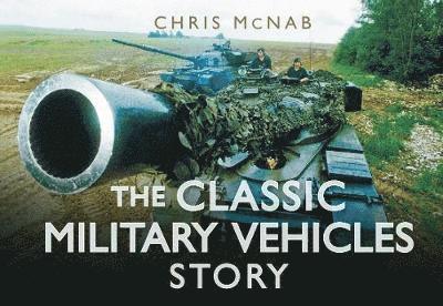The Classic Military Vehicles Story 1
