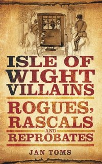 bokomslag Isle of Wight Villains