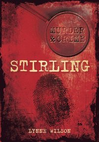 bokomslag Murder and Crime Stirling