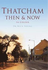 bokomslag Thatcham Then & Now