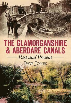 The Glamorganshire and Aberdare Canals 1