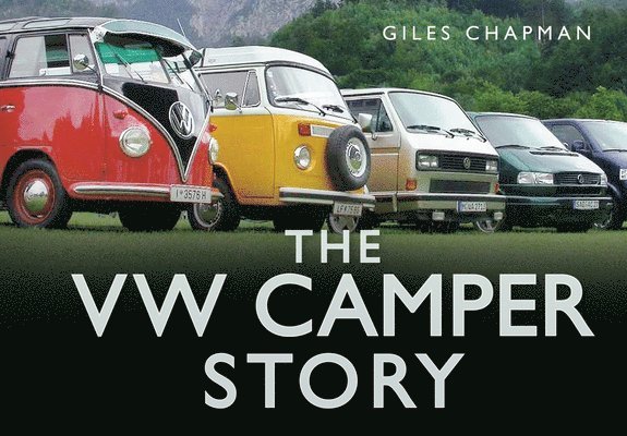 Giles Chapman - The VW Camper Story, Inbunden