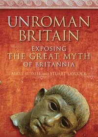 bokomslag UnRoman Britain