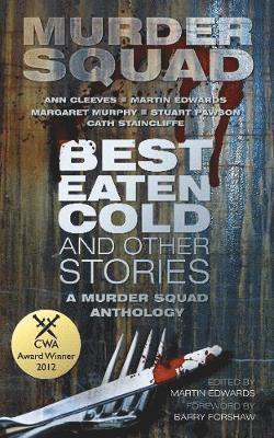 Murder Squad, Martin Edwards - Best Eaten Cold and Other Stories, Häftad
