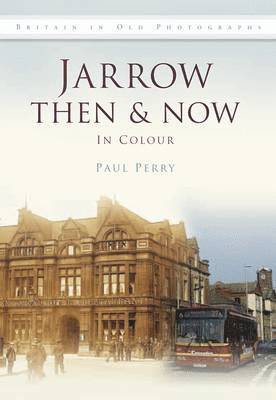 Jarrow Then & Now 1
