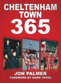 bokomslag Cheltenham Town 365