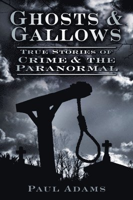 bokomslag Ghosts and Gallows