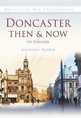 bokomslag Doncaster Then & Now