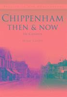 Chippenham Then & Now 1