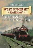 bokomslag Saving the West Somerset Railway