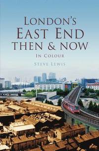 bokomslag London's East End Then & Now