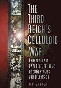 bokomslag The Third Reich's Celluloid War