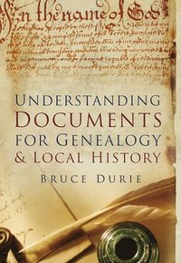 bokomslag Understanding Documents for Genealogy and Local History