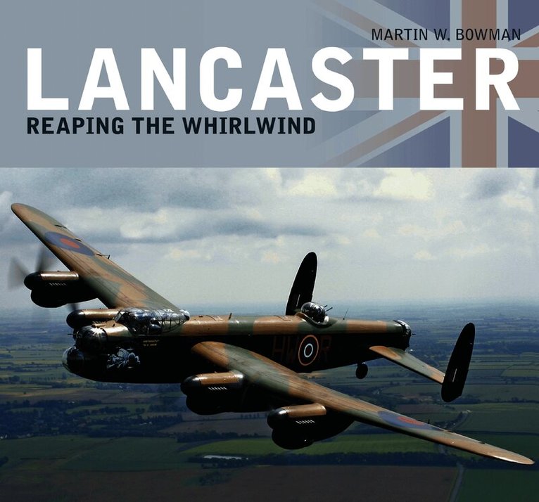 Lancaster: Reaping the Whirlwind