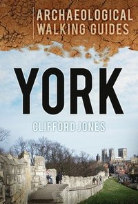bokomslag York: Archaeological Walking Guides