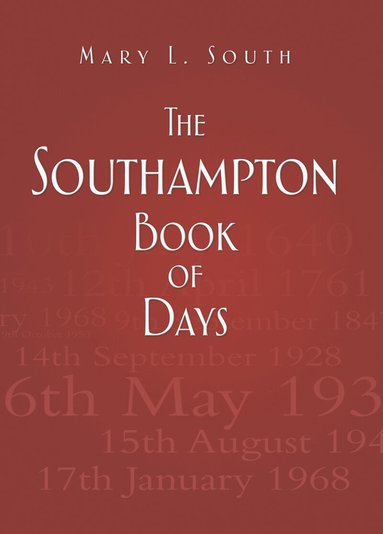 Mary South - Southampton Book of Days, Inbunden