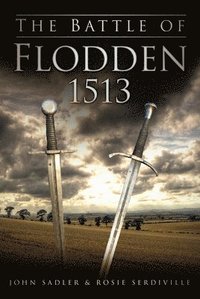 bokomslag The Battle of Flodden 1513